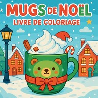 Chris Martin | Mugs De NoëL - Livre De Coloriage | Taschenbuch | FranzöSisch