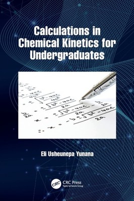 Yunana - Calculations in Chemical Kinetics for Undergraduates - paperb - X555z
