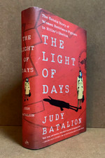 THE LIGHT OF DAYS by JUDY BATALION (Women Resistance Fighters (1st Ed. 2020)