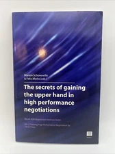 The Secrets Of Gaining The Upper Hand In High Performance Negotiations Vol 2.