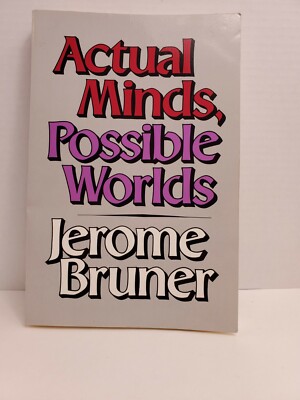 The Jerusalem-Harvard Lectures: Actual Minds, Possible Worlds by Jerome Bruner
