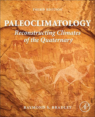 Paleoclimatology: Reconstructing Climates of the Quater - HardBack NEW Raymond S