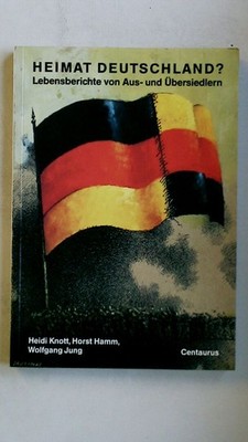 92594 HEIMAT DEUTSCHLAND? Lebensberichte von Aus- und Übersiedlern