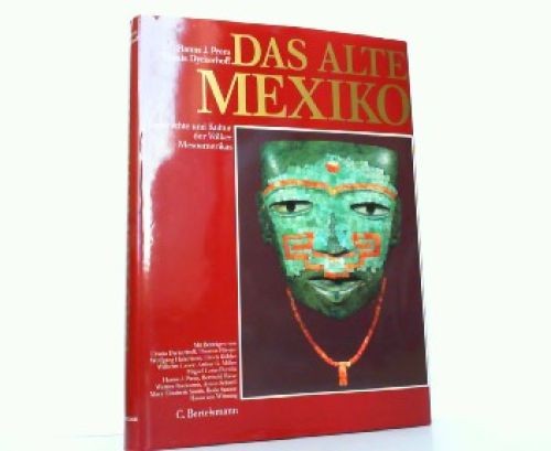 Das alte Mexiko - Geschichte und Kultur der Völker Mesoamerikas. Hanns J. Prem u - Bild 1 von 1