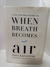 When Breath Becomes Air : Pulitzer Prize Finalist by Paul Kalanithi (2016,...