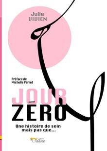 Jour zéro: Une histoire de sein mais pas que... von Vivi... | Buch | Zustand gut