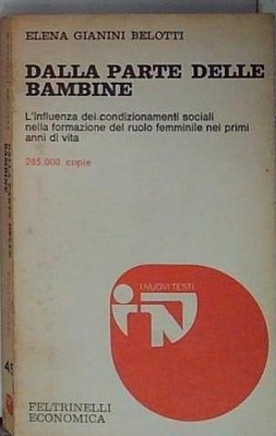 Elena gianini belotti E.G.BELOTTI: DALLA PARTE DELLE BAMBINE ED.FELTRINELLI A85