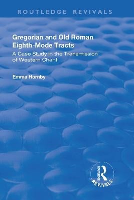 Gregorianische und alte römische Traktate im achten Modus: Eine Fallstudie in T... - 9781138725010