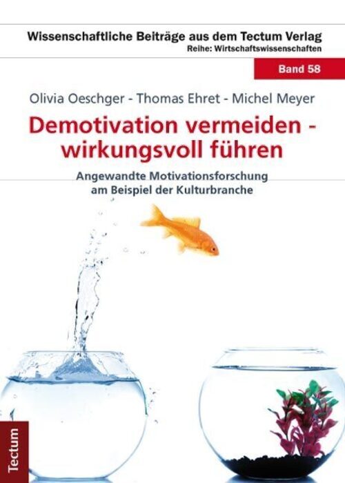 Olivia Oeschger (u. A.) | Demotivation Vermeiden - Wirkungsvoll Führen