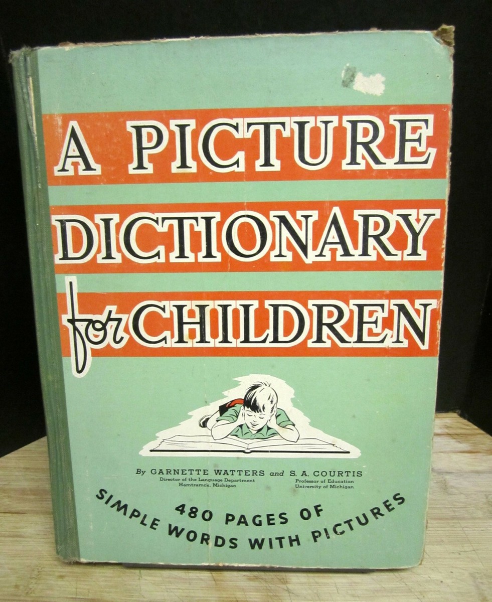 A PICTURE DICTIONARY FOR CHILDREN by Garnette Watters &amp; S.A. 