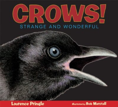 Crows!: Strange and Wonderful by Pringle, Laurence [Paperback]