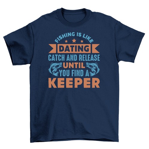 "Fish Dating: Catch & Release Until You Find a Keeper" Funny Fishing T-shirt, 10 - Picture 3 of 5