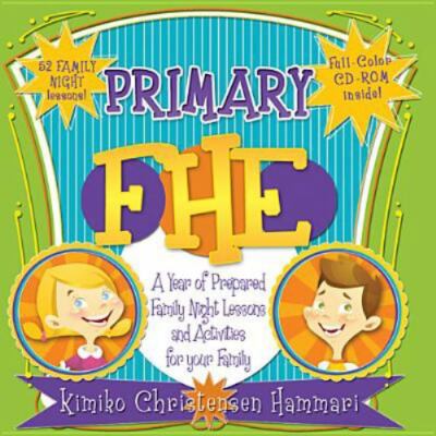 Families are Forever: A Year of Prepared Family Night Lessons and Activities to