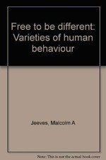 Free to be different: Varieties of human behaviour