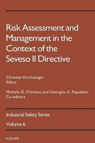 Risk Assessment and Management in the Context of the Seveso I... - 9780444828811