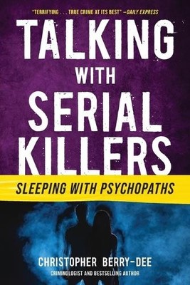 Christopher Berry-Dee Talking with Serial Killers (Paperback) (UK IMPORT)