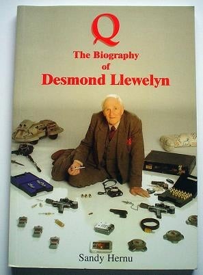 HERNU SANDY., Llewelyn Desmond / Q The biography of Desmond Llewelyn 1999