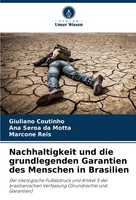 Nachhaltigkeit Und Die Grundlegenden Garantien Des Menschen In Brasilien Buch