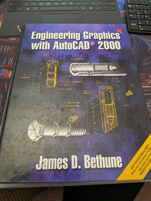 Engineering Graphics with AutoCAD 2000 by James D. Bethune WITH CD GOOD