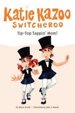 Tip-Top Tappin' Mom! #31 (Katie Kazoo, Switcheroo) - Krulik, Nancy|John and ...