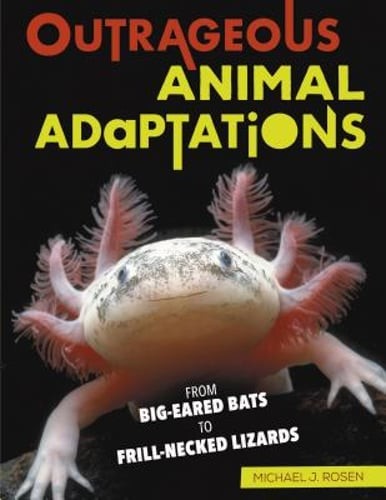 Outrageous Animal Adaptations: From Big-Eared Bats to Frill-Necked Lizards: New - Zdjęcie 1 z 1