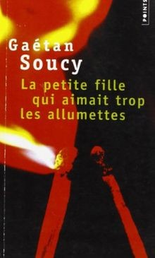 La petite fille qui aimait trop les allumettes von Soucy | Buch | Zustand gut