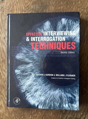Effective Interviewing and Interrogation Techniques by Gordon and Fleisher