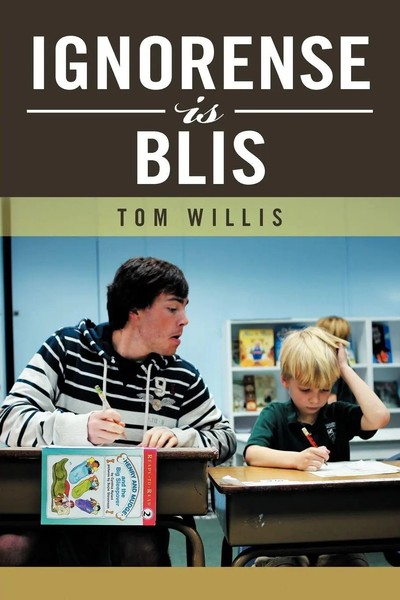 Tom Willis | Ignorense Is Blis | Taschenbuch | Englisch (2012) | Xlibris-image