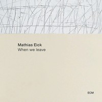 When We Leave | Mathias Eick | Deutsch | Audio-Cd | 1 CD | 2021
