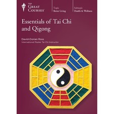 The Great Courses: Essentials of Tai Chi and Qi gong
