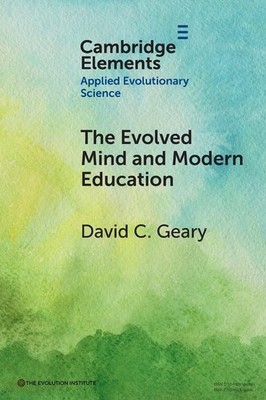 The Evolved Mind and Modern Education: Status o, Geary Paperback..
