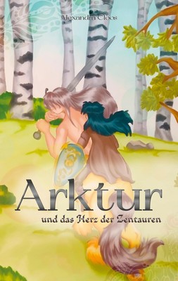 Arktur | Alexandra Cloos | und das Herz der Zentauren | Taschenbuch | Arktur