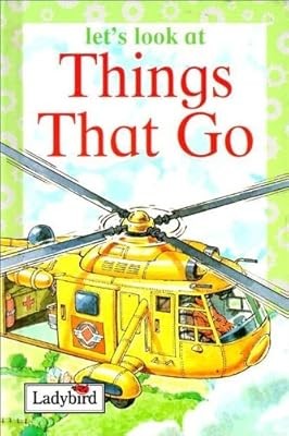 Lets Look At Things That Go (Ladybird Books), Bryant-Mole, Karen, Used; Good Boo