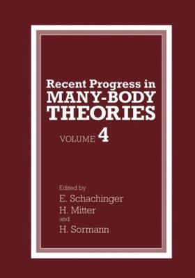 004: Recent Progress in Many-Body Theories: Volume 4 (Recent Progress in Many-Bo