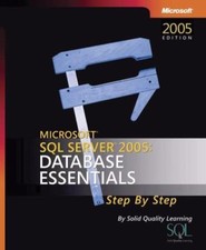 Microsoft SQL Server TM 2005: Database Essentials Step by Step, Solid Quality L