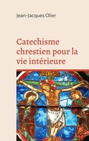 Jean-Jacques Olier | Catechisme Chrestien Pour La Vie IntéRieure | Buch (2022)