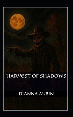 Harvest of Shadows by Dianna Aubin Paperback Book