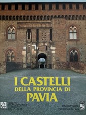 libri antichi e da collezione I Castelli della Provincia di Pavia