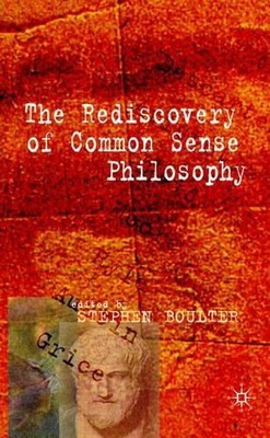 S. Boulter The Rediscovery of Common Sense Philosophy (Hardback) (UK IMPORT)