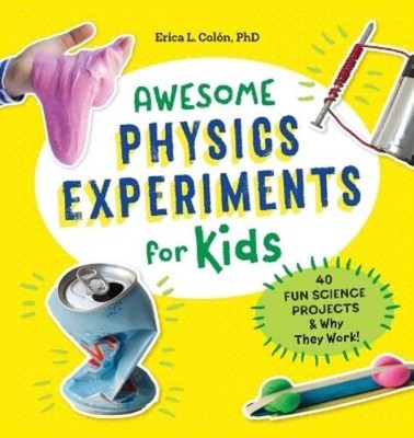 Erica l. Colón PhD Awesome Physics Experiments for Kids (Taschenbuch)