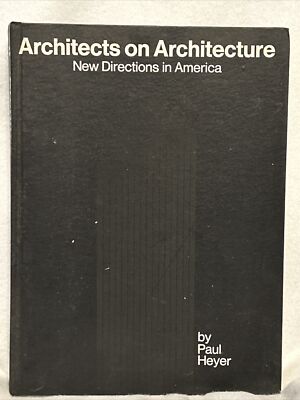 Architects on Architecture New Directions in America Paul Heyer Vintage 1966 HC