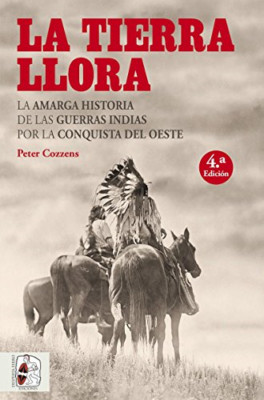 La tierra llora : la amarga historia de las Guerras Ind - Spanish Language Paper