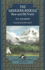 The Canadian Rockies: New and Old Trails by A.P. Coleman (Paperback, 2006)