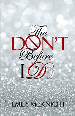 THE DON'T BEFORE I DO By Emily Mcknight