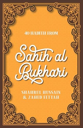 40 Hadith from Sahih al-Bukhari - Hussain, Shahrul