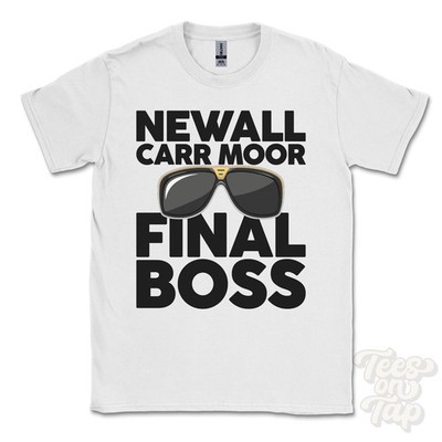NEWALL CARR MOOR FINAL BOSS T-SHIRT funny xmas gift otley leeds england ibiza