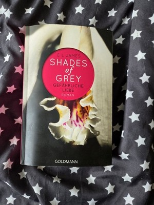 E. L. James - Shades Of Grey  - Gefährliche Liebe