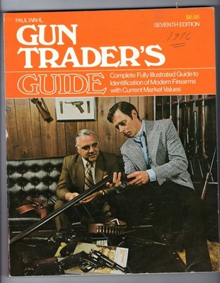 Gun Trader's Guide, Seventh Edition, 1976, Paul Wahl, Stoeger Publishing