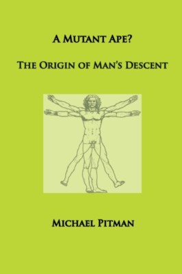 Pitman - A Mutant Ape The Origin of Man's Descent - New paperback or  - X555z