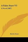 A False Start V3: A Novel (1887) by Hawley Smart (Paperback / softback, 2009)